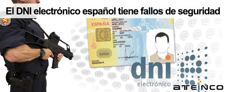 El DNI electrónico español tiene fallos de seguridad - Ateinco Informática